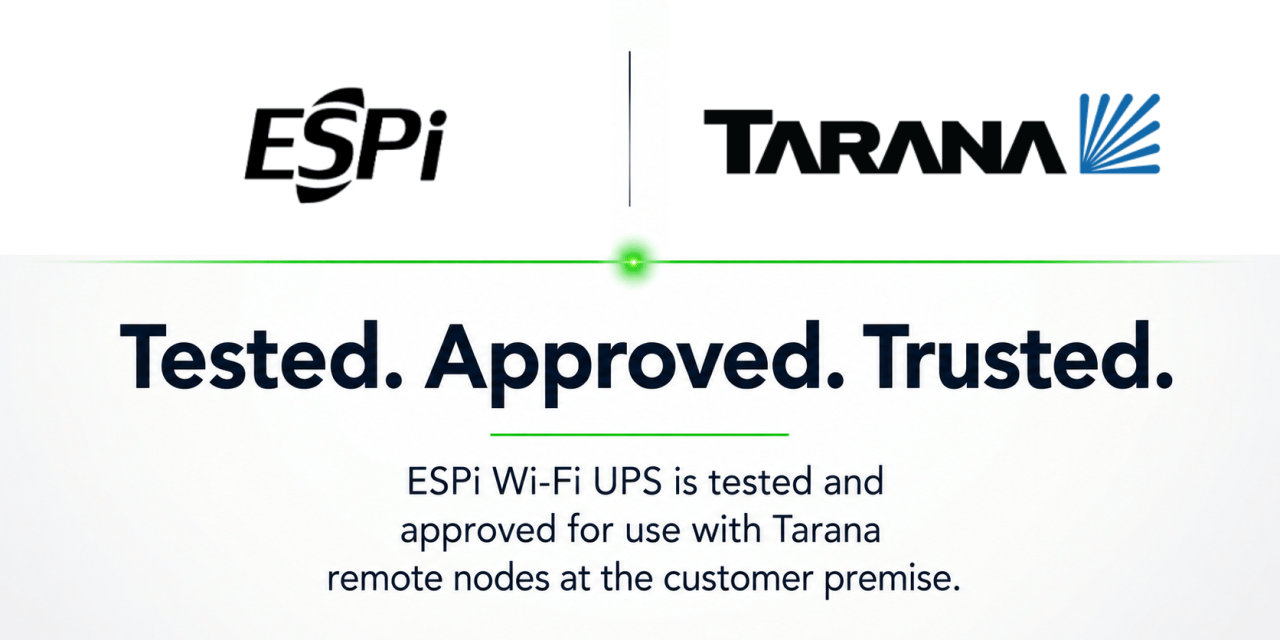 ESPi Wi-Fi UPS Tested and Approved for Use with Tarana Remote Nodes at the Customer Premise